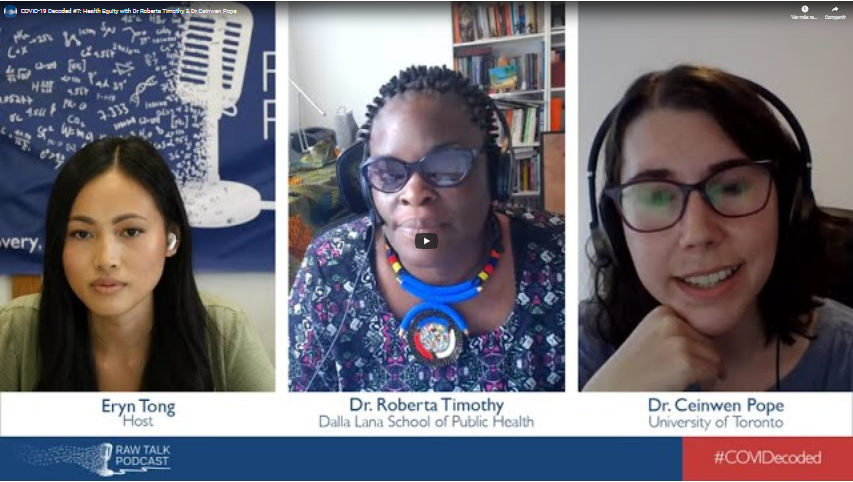 COVID-19 Decoded #7: Health Equity with Dr. Roberta Timothy & Dr. Ceinwen Pope